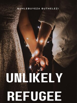 cover image of Unlikely Refugee
